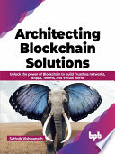 Architecting Blockchain Solutions