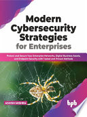 Modern cybersecurity strategies for enterprises
