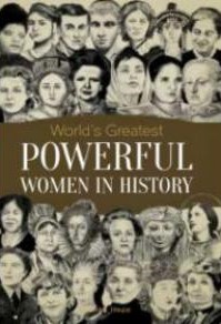 World's Greatest Powerful Women in history
