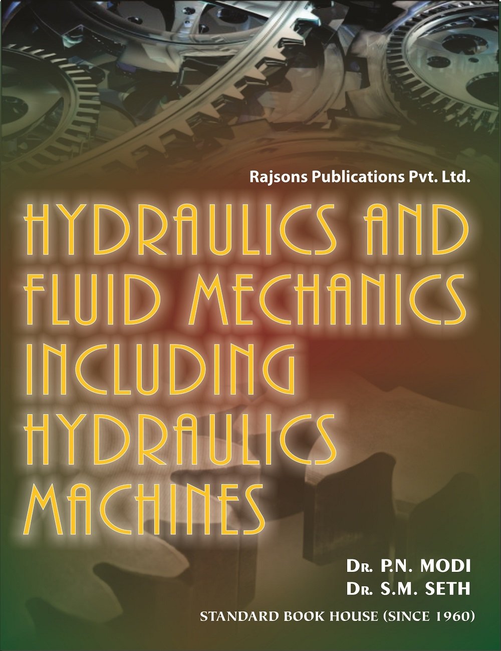 Hydraulics and fluid mechanics : including hydraulic machines (in SI units)