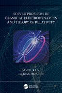 solved problems in Classical Electrodynamics and Theory of Relativity 